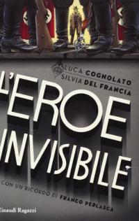 L’eroe invisibile